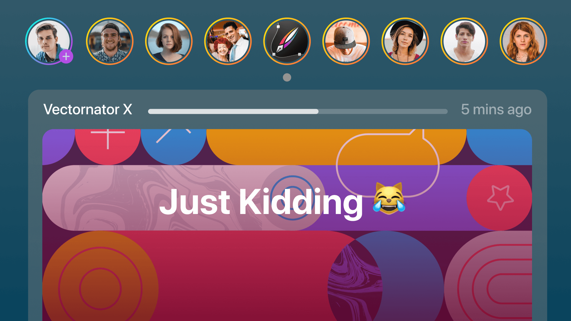 User interface of a social app with profile pictures and a 'Just Kidding' status update