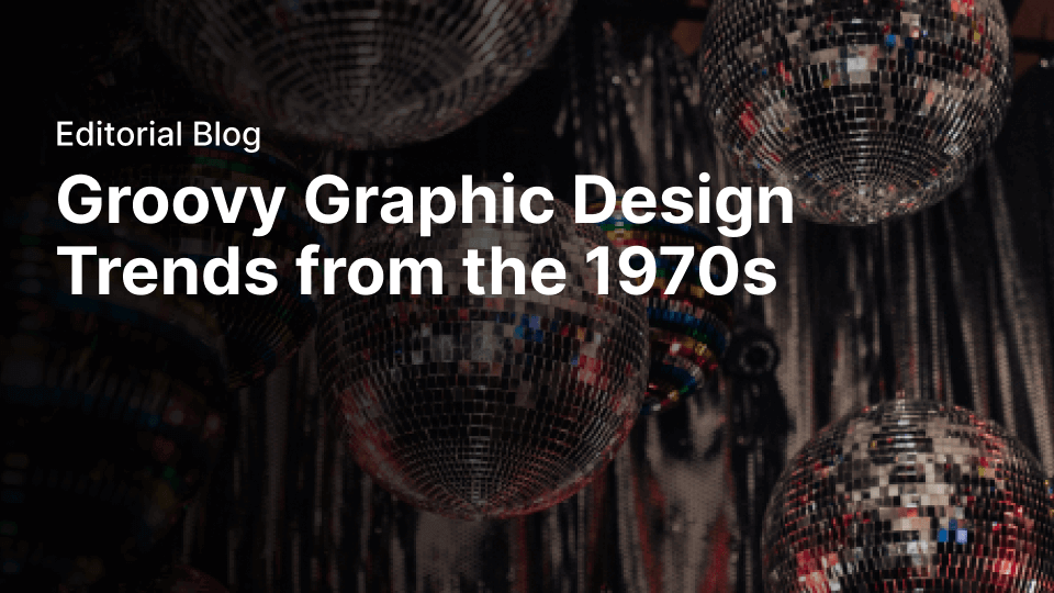 Groovy graphic design trends from the 1970s