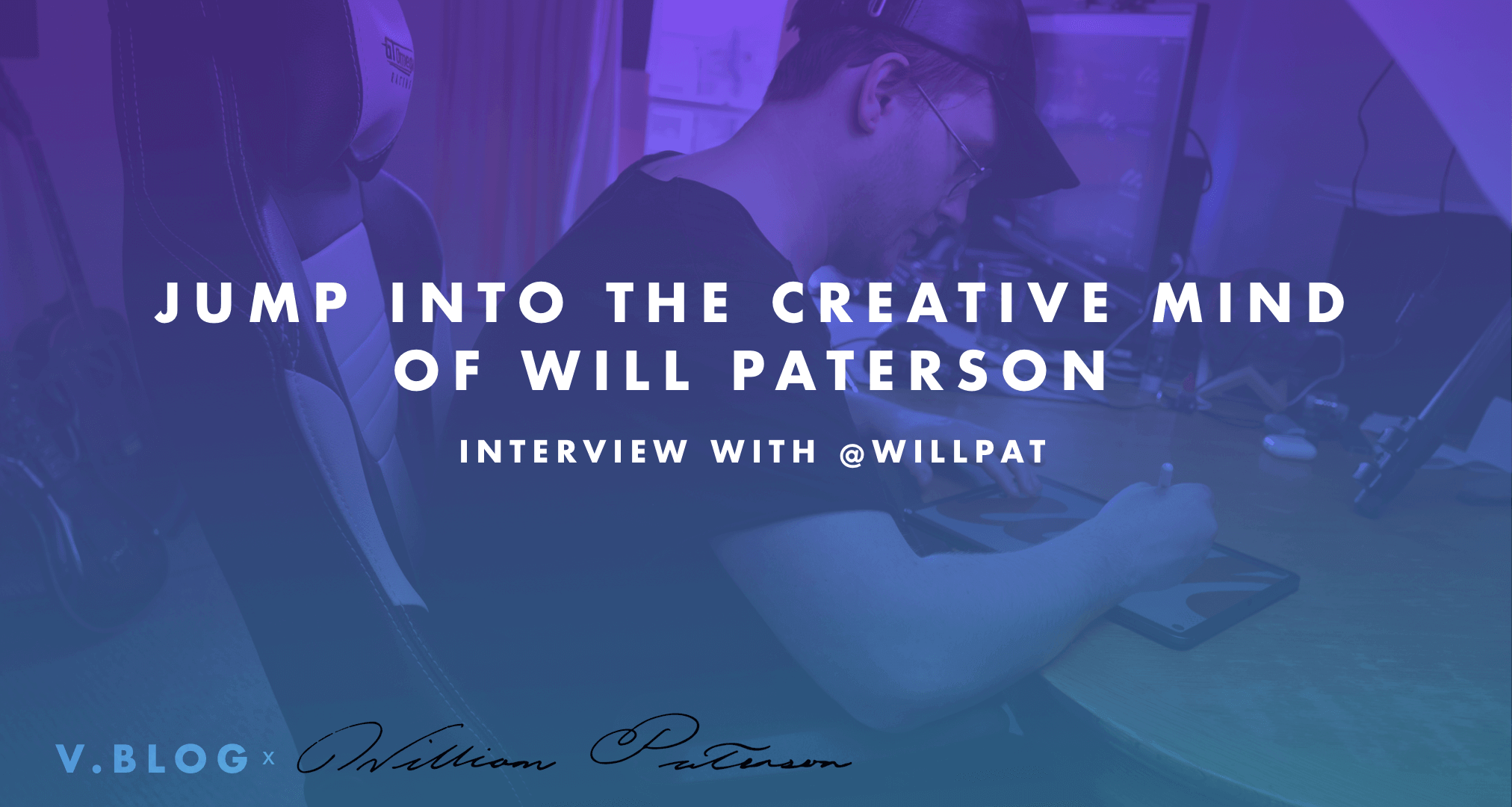 Jump into the creative mind of Will Paterson | Linearity