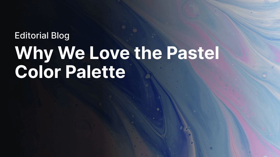 Why we love the pastel color palette | Linearity