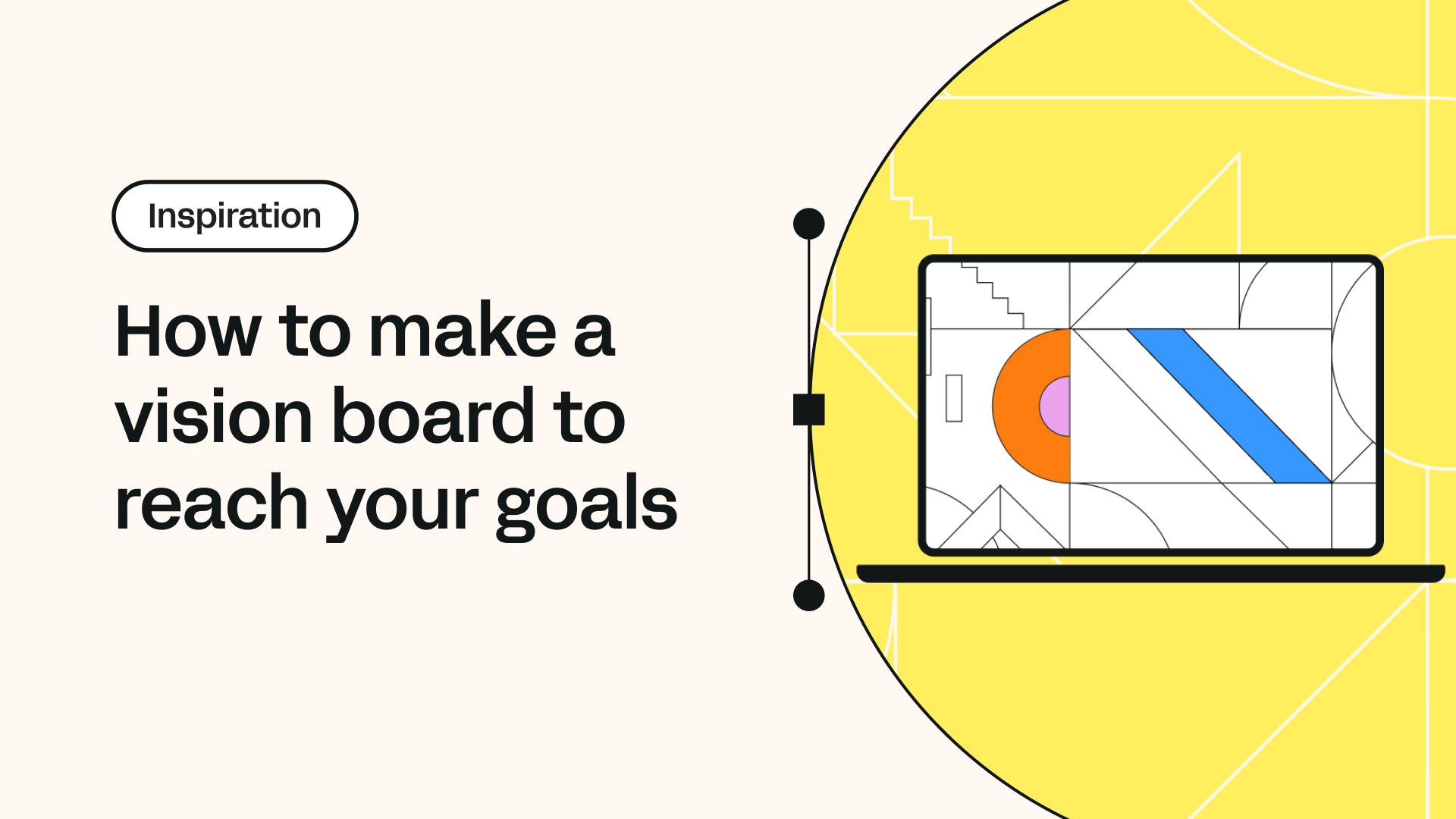 How to make a vision board to reach your goals | Linearity
