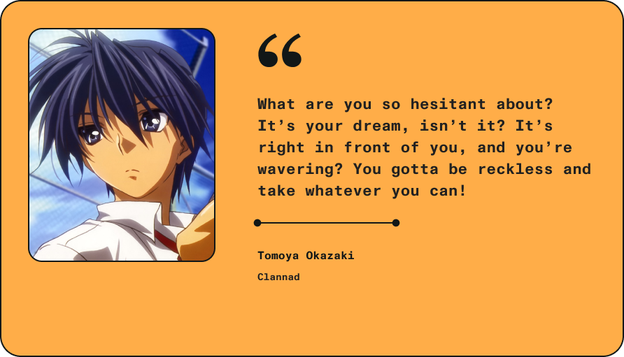 Anime quote by Tomoya Okazaki