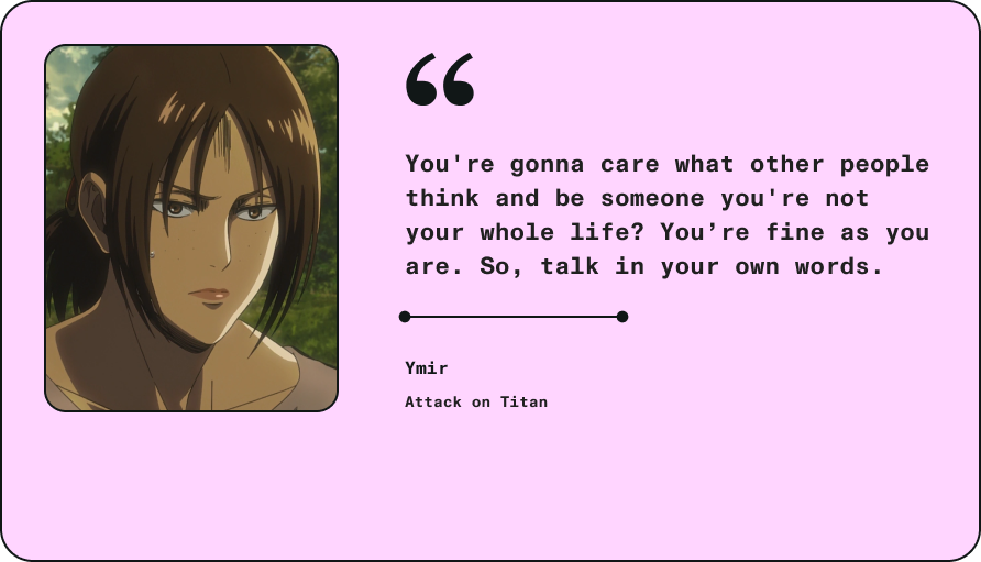 Anime quote by Ymir