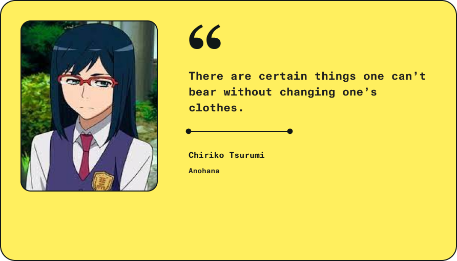 Anime quote by Chiriko Tsurumi
