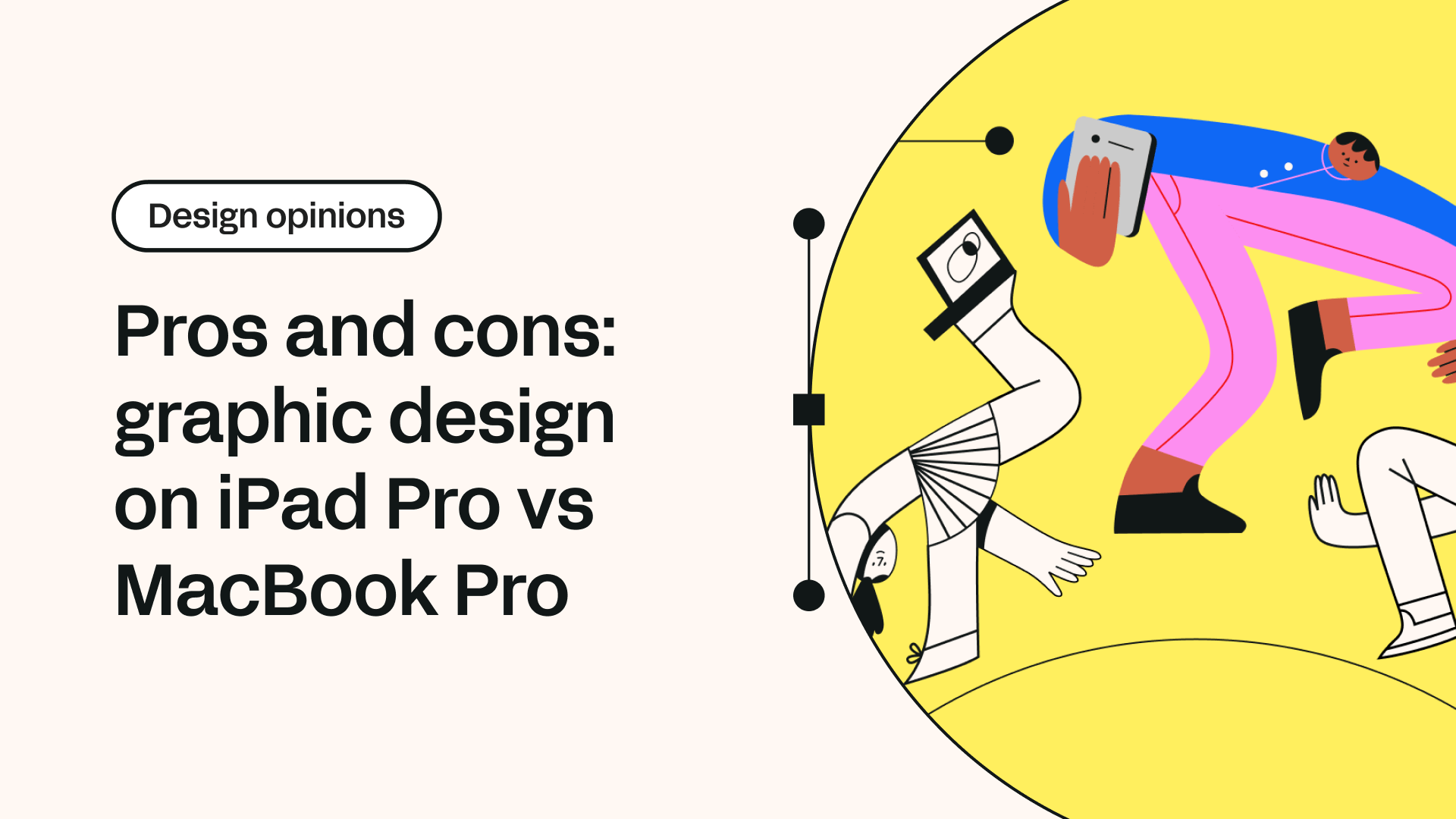 Pros and cons: graphic design on iPad Pro vs MacBook Pro | Linearity